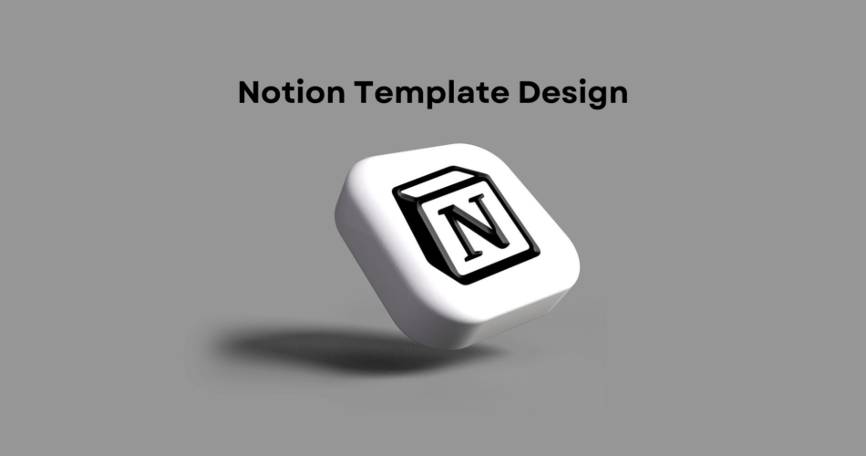 Notion Template Design