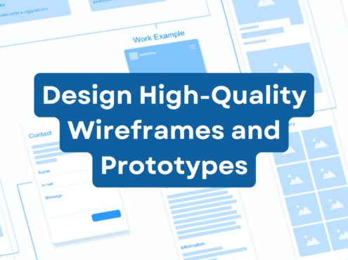 Design High-Quality Wireframes and Prototypes